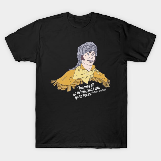 Davy Crockett - King of the Wild Frontier - American Hero T-Shirt by DeWinnes